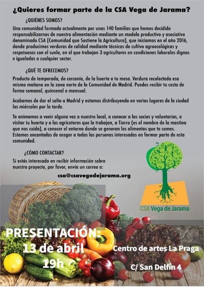 Cartel de presentación con el texto:

¿Quieres formar parte de la CSA Vega de Jarama? ZQUIENES SOMOS? Una comunidad formada actualmente por unas 140 familias que hemos decidido responsabilizarnos de nuestra alimentacién mediante un modelo productivo y asociativo denominado CSA (Comunidad que Sostiene o Agrcultura), que iiciomos en el ano 2016, donde producimos verduras de calidad mediante técnicas de cultivo agroecalgicas y respetuosas con el suelo, en el que frabojan 3 agriculfores en condiciones laborales dignas eigualadas o cualquier sector. ¢QUE TE OFRECEMOS? Produco do temporada, de cercanio, do la huerta o 1 mesa. Verdura recolectada esa misma marana en la zona norte de lo Comunidad do Madrid. Puedes recbir fu cesta de forma semanal, quincenal o mensual Acabamos de dar el salo a Madrid y estamos distribuyendo en varios lugares de lo ciudad Tos miércoles por la farde. Te animamos a veni alguna vez a nuestro loca, a conocer a ls socias y voluntarias, o visitr tu huerta y a lo agricutores que la trabojan, a Tierra (os el nombre do la mastina que nos cwida), a conocer el entorno donde se generan los alimentos que fe comes. Estamos encantadas de acoger  fodas las personas inferesadas en formar parte do esta comunidad. 
. £COMO CONTACTAR? Si estds interesada en recibir informacién sobre nuestro proyecto, por favor, envia un correo a:  «csa@csavegadejarama.org 