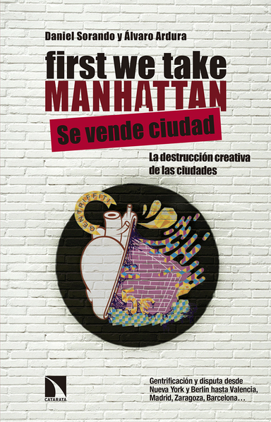 Portada del libro con el subtítulo "se vende la ciudad" y "la destrucción creativa de las ciudades"